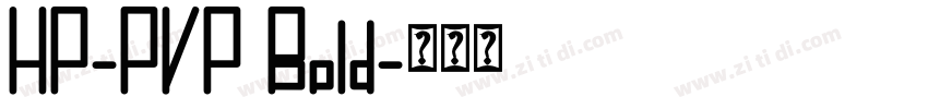 HP-PVP Bold字体转换